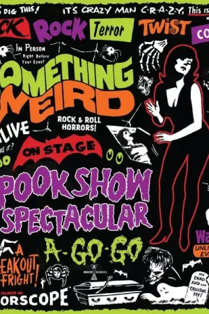 Something Weird - Spook Show Spectacular A-Go-Go (LP) Next Day Delivery