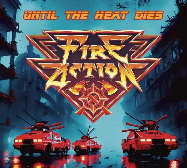 Reduced Price Fire Action - Until the Heat Dies (LP)
