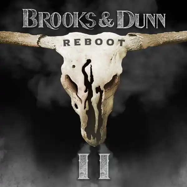 Hot Picks Brooks & Dunn - Reboot Ii (2 LPs)