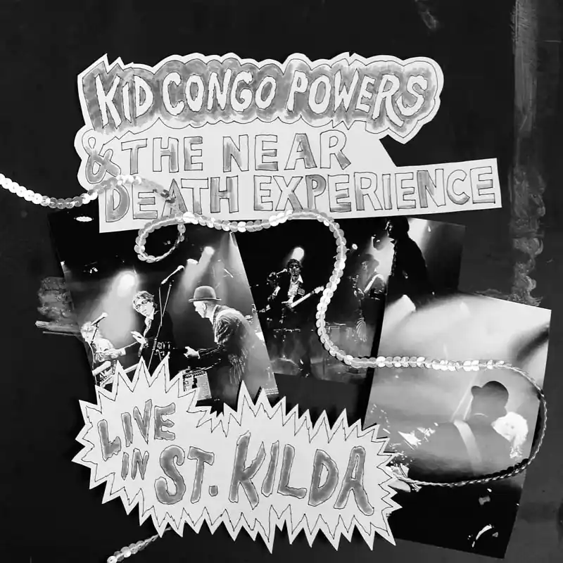 Limited Edition Kid Congo Powers & the Near Death Experience - Live At St. Kilda (LP)