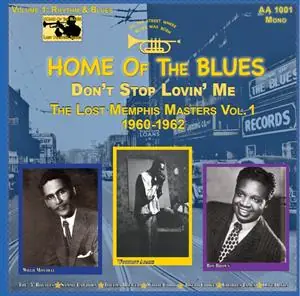 V/A & Roy Brown & Willie Cobs & Sammy Lawhorn & Woodrow Adams & Thelma Brewer & Joseph Cooke & Five Royales - Home of the Blues: Don T Stop Lovin Me the Lost Memphis Masters Vol. 1 1960 1962 (LP) New Arrival