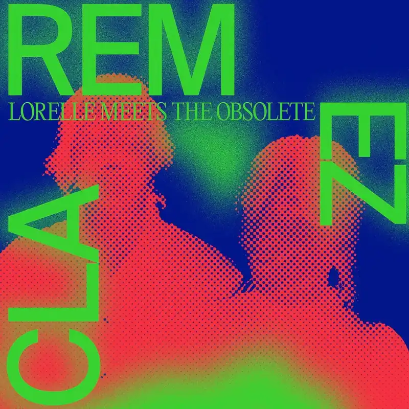Big Sale Lorelle Meets the Obsolete - Remezcla (Single)