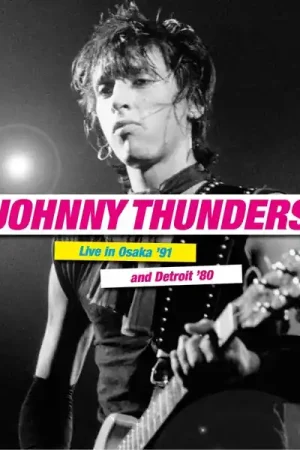 Johnny Thunders - Live In Osaka 91 & Detroit 80 (2 LPs) Order Now