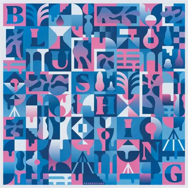 Blushing - Possessions (LP) Exclusive