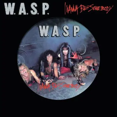 W.A.S.P. - I Wanna Be Somebody (Single) Fresh Stock