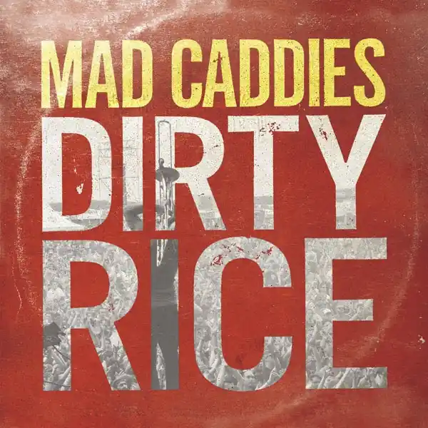 In Demand Mad Caddies - Dirty Rice (LP)