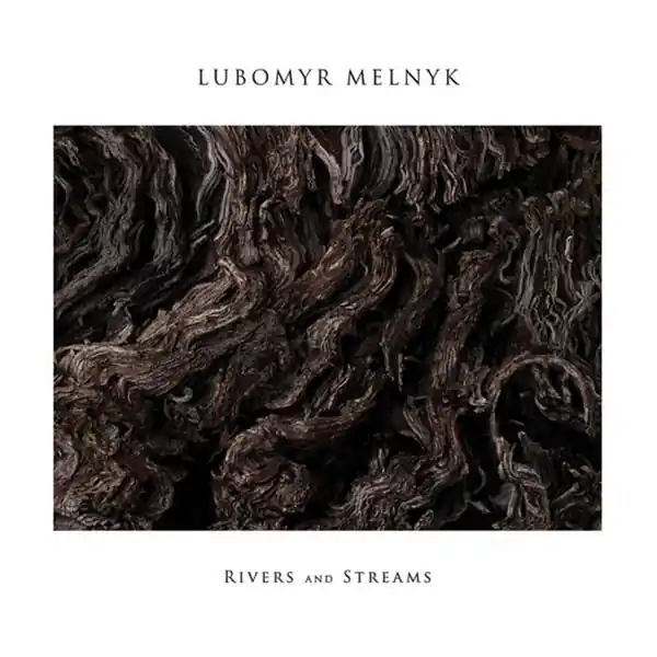 Lubomyr Melnyk - Rivers and Streams (LP) Direct From Manufacturer