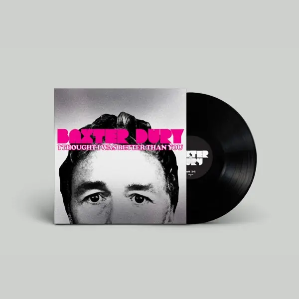 Baxter Dury - I Thought I Was Better Than You (LP) Holiday Sale
