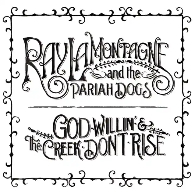 LAMONTAGNE,RAY & THE PARIAH DOGS - GOD WILLIN' & THE CREEK DON'T RISE (2LP/180G) (Vinyl LP) Best Choice