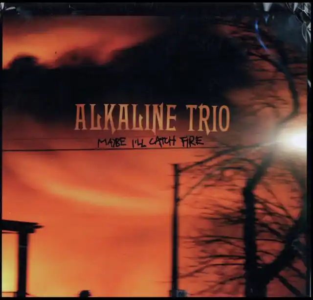 Don’t Miss Out ALKALINE TRIO - MAYBE I'LL CATCH FIRE (Vinyl LP)