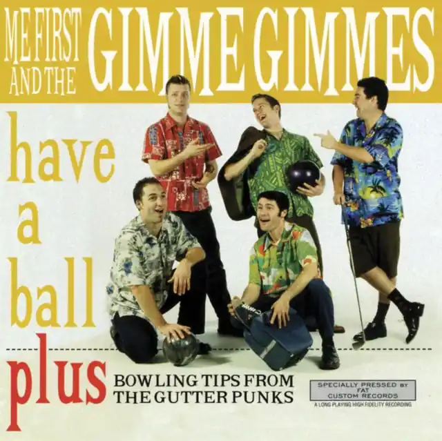 Editor’s Pick ME FIRST & THE GIMME GIMMES - HAVE A BALL (Vinyl LP)