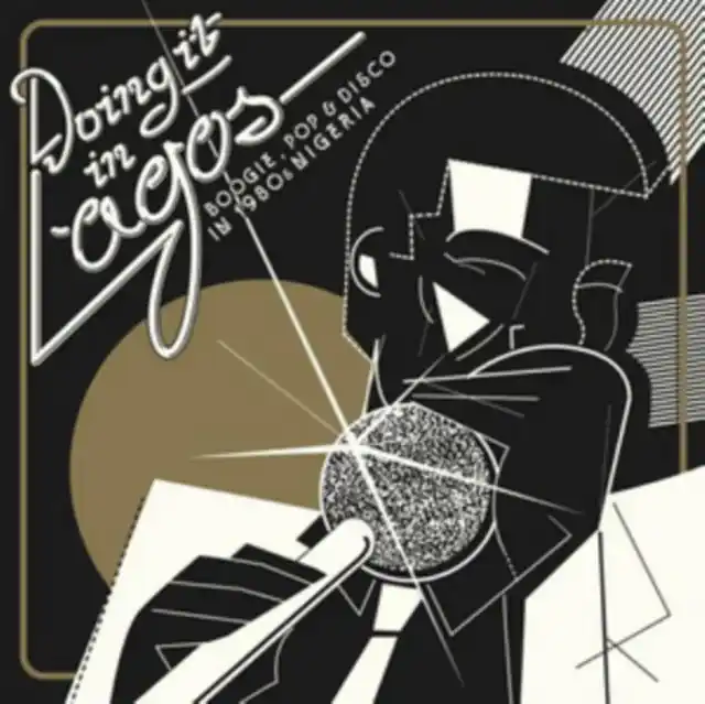 Top Rated VARIOUS ARTISTS - DOING IT IN LAGOS: BOOGIE POP & DISCO IN 1980S NIGERIA (Vinyl LP)