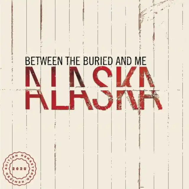 In Demand BETWEEN THE BURIED & ME - ALASKA (2LP/2020 REMIX/REMASTER) (Vinyl LP)