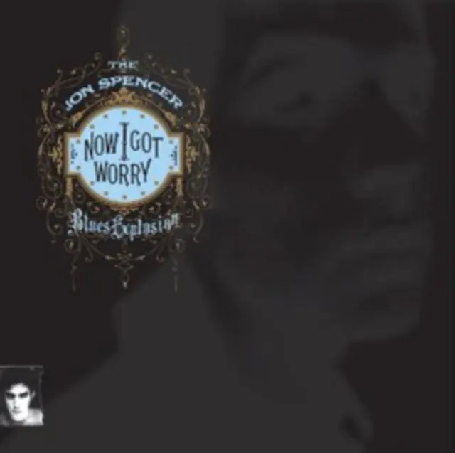 SPENCER,JON BLUES EXPLOSION - NOW I GOT WORRY (Vinyl LP) New Arrival