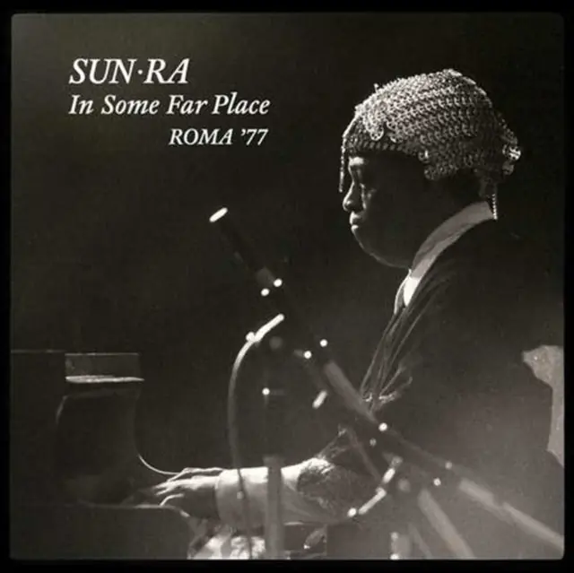 SUN RA - IN SOME FAR PLACE: ROMA 77 (Vinyl LP) Top Rated