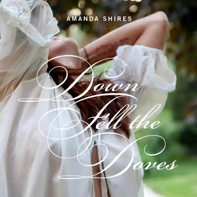 Special Discount SHIRES,AMANDA - DOWN FELL THE DOVES (Vinyl LP)
