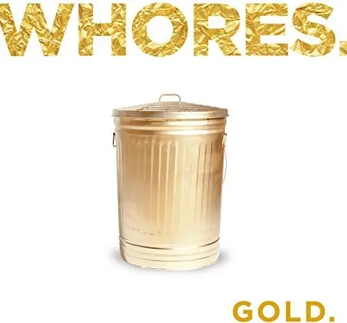 WHORES - GOLD (180G/COLORED VINYL) (Vinyl LP) Top Pick