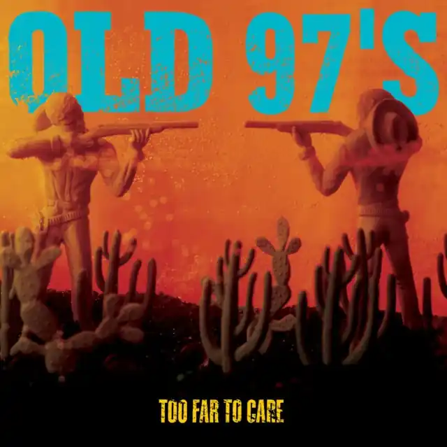 Super Sale OLD 97'S - TOO FAR TO CARE (Vinyl LP)