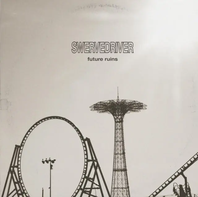 SWERVEDRIVER - FUTURE RUINS (Vinyl LP) Free Shipping