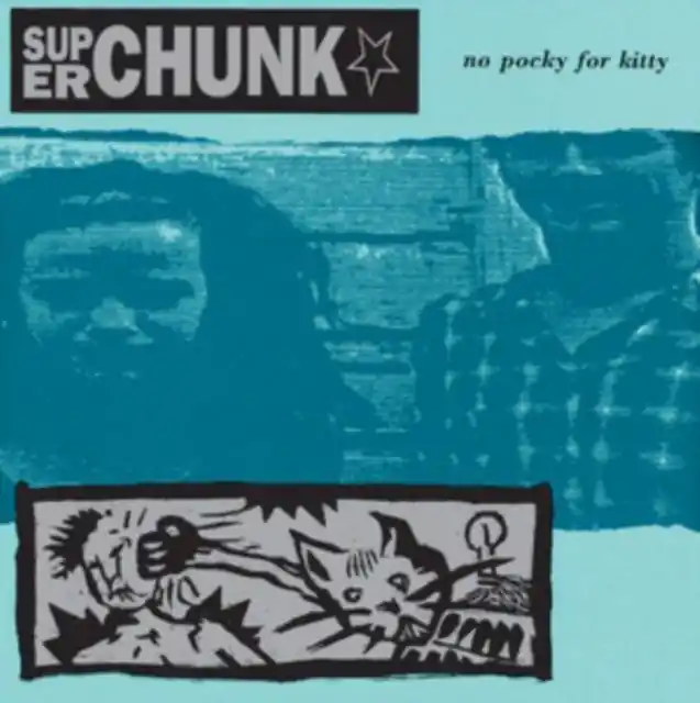 Budget SUPERCHUNK - NO POCKY FOR KITTY (Vinyl LP)