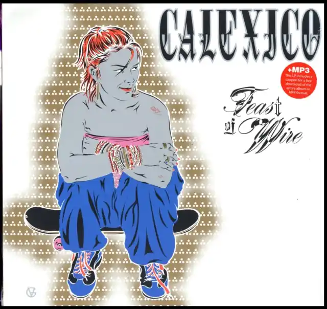 CALEXICO - FEAST OF WIRE (Vinyl LP) Same Day Shipping