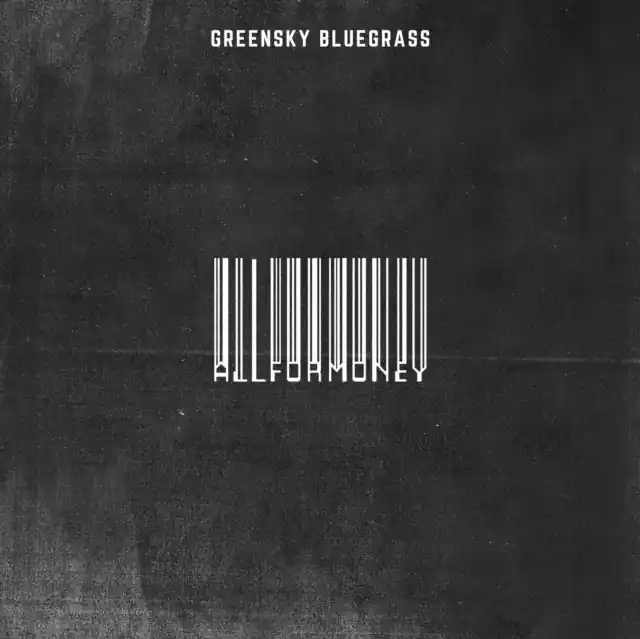 GREENSKY BLUEGRASS - ALL FOR MONEY (Vinyl LP) Reduced Price