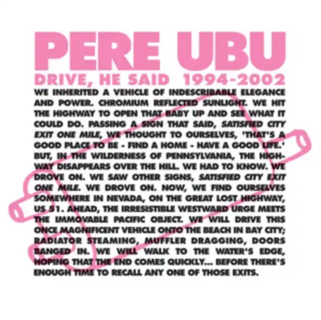 Limited Time PERE UBU - DRIVE HE SAID 1994-2002 (4LP BOX SET/DL CARD) (Vinyl LP)