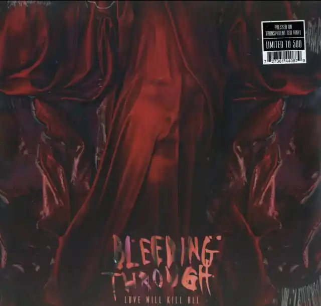 Holiday Sale BLEEDING THROUGH - LOVE WILL KILL ALL (Vinyl LP)