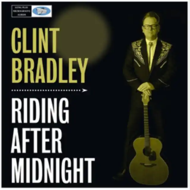 BRADLEY,CLINT - RIDING AFTER MIDNIGHT (Vinyl LP) In Demand