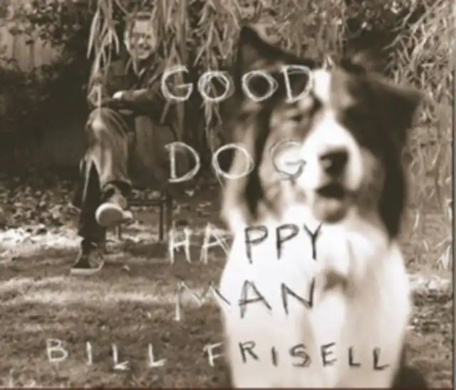 FRISELL,BILL - GOOD DOG HAPPY MAN (Vinyl LP) In Demand